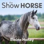 The Show Horse, Elaine Heney