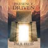 Presence Driven, Paul Ellis