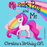 My Pink Pony and Me Christinas Birt..., Max Marshall