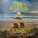 Tides of Betrayal, Peter Antonucci