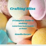 Crafting Bliss, Genella Harper