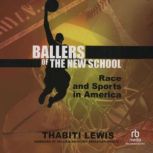 Ballers of the New School, Thabiti Lewis
