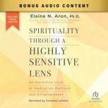 Spirituality Through a Highly Sensiti..., Elaine N. Aron, Ph.D.