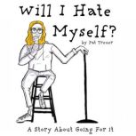 Will I Hate Myself?, Pat Treuer