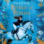 Prince of Ponies, Stacy Gregg