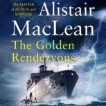 The Golden Rendezvous, Alistair MacLean