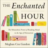 The Enchanted Hour, Meghan Cox Gurdon