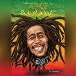 Who Was Bob Marley?, Katie Ellison