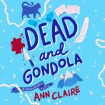 Dead and Gondola, Ann Claire