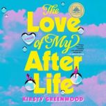 The Love of My Afterlife A GMA Book ..., Kirsty Greenwood
