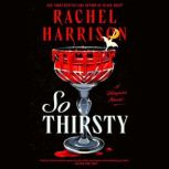 So Thirsty, Rachel Harrison
