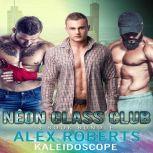 The Neon Glass Club, Alex Roberts