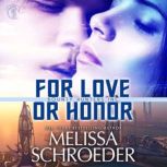 For Love or Honor, Melissa Schroeder