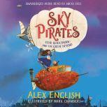 Sky Pirates: Echo Quickthorn and the Great Beyond, Alex English