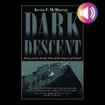 Dark Descent, Kevin F. McMurray