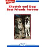 Cheetah and Dog: Best Friends Forever, M.A. Rosswurm