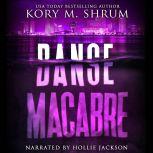 Danse Macabre, Kory M. Shrum
