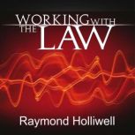 Working with the Law, Raymond Holliwell