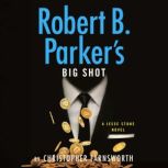 Robert B. Parkers Big Shot, Christopher Farnsworth