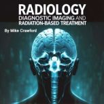 Radiology, Mike Crawford
