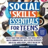 Social Skills Essentials for Teens, Morgan Tyler