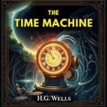 The Time Machine, H.G. Wells