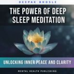 The Power of Deep Sleep Meditation, Deepak Bhosle