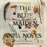 The Blue Maiden, Anna Noyes