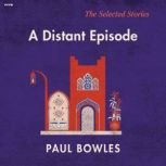 A Distant Episode, Paul Bowles