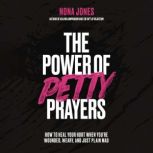 The Power of Petty Prayers, Nona Jones