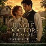 The Jungle Doctors Promise, Heather Cullum