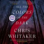 All the Colors of the Dark, Chris Whitaker