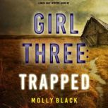 Girl Three Trapped, Molly Black