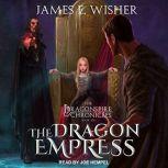 The Dragon Empress, James E. Wisher
