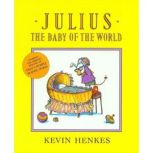 Julius, The Baby of the World, Kevin Henkes