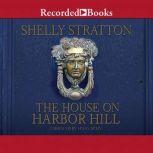 The House on Harbor Hill, Shelly Stratton