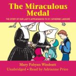 The Miraculous Medal, Mary Fabyan Windeatt