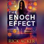 The Enoch Effect, Rick Acker