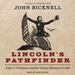 Lincolns Pathfinder, John Bicknell