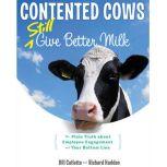Contented Cows Still Give Better Milk..., Bill Catlette