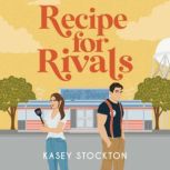 Recipe for Rivals, Kasey Stockton