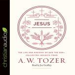 Jesus, A.W. Tozer