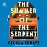 The Summer of the Serpent, Cecilia Eudave