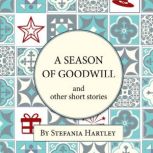 A Season of Goodwill, Stefania Hartley