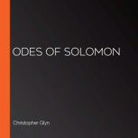 Odes Of Solomon, Christopher Glyn