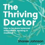 The Thriving Doctor, Sharee Johnson