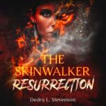 The Skinwalker, Dedra L. Stevenson