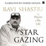 Stargazing, Ravi Shastri
