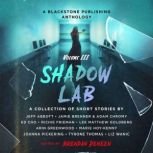 Shadow Lab, Volume Three, Brendan Deneen