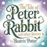 The Tale of Peter Rabbit and Other St..., Beatrix Potter